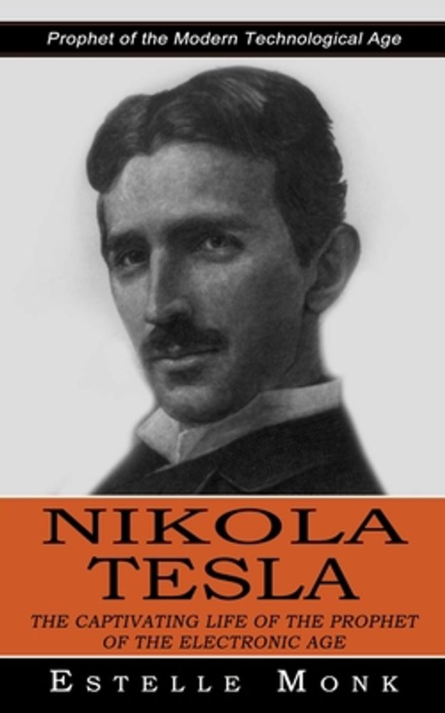 How Nikola Tesla Sparked the Electric Age