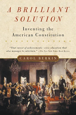 A Brilliant Solution: Inventing the American Constitution (Paperback)