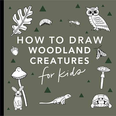 Mushrooms & Woodland Creatures: How to Draw Books for Kids with Woodland Creatures, Bugs, Plants, and Fungi (How to Draw For Kids Series #6) (Paperback)