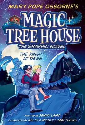 The Knight at Dawn Graphic Novel (Magic Tree House Graphic Novels #2) (Hardcover)