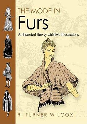 The Mode in Furs: A Historical Survey with 680 Illustrations