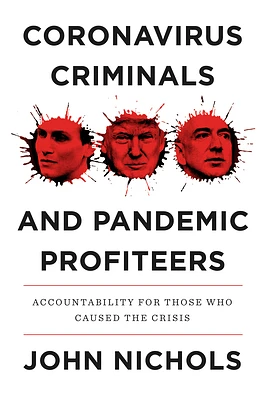 Coronavirus Criminals and Pandemic Profiteers: Accountability for Those Who Caused the Crisis (Paperback)