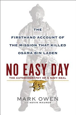 No Easy Day: The Firsthand Account of the Mission That Killed Osama Bin Laden (Hardcover)