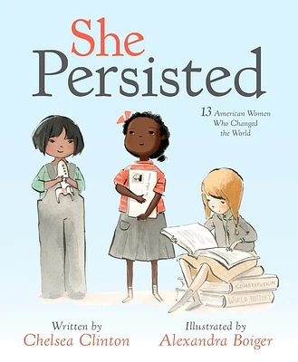 She Persisted: 13 American Women Who Changed the World (Hardcover)