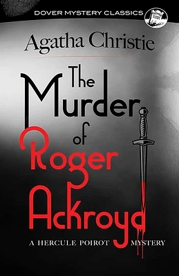 The Murder of Roger Ackroyd: A Hercule Poirot Mystery (Dover Mystery Classics) (Paperback)