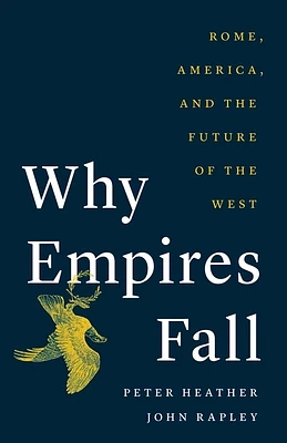 Why Empires Fall: Rome, America