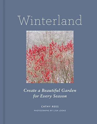 Winterland: Create a Beautiful Garden for Every Season (Hardcover)