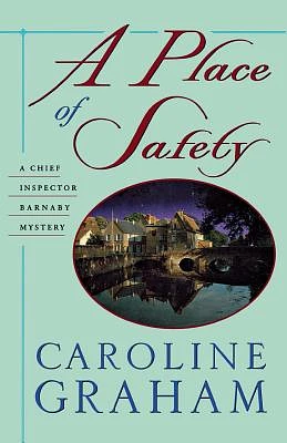 A Place of Safety: A Chief Inspector Barnaby Novel (Chief Inspector Barnaby Novels #6) (Paperback)