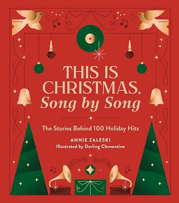 This Is Christmas, Song by Song: The Stories Behind 100 Holiday Hits (Hardcover)