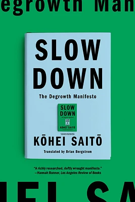 Slow Down: The Degrowth Manifesto (Paperback)