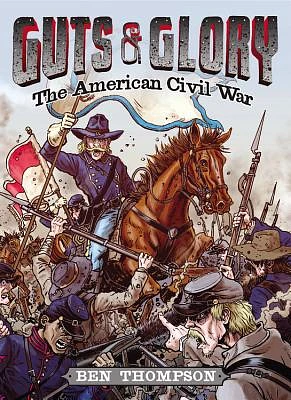 Guts & Glory: The American Civil War Lib/E (Guts and Glory #1) (Compact Disc)