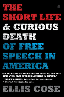 The Short Life and Curious Death of Free Speech in America (Paperback)