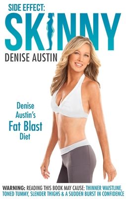 Side Effect: Skinny: Denise Austin's Fat-Blast Diet