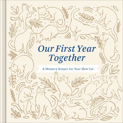 Our First Year Together: A Memory Keeper for Your New Cat