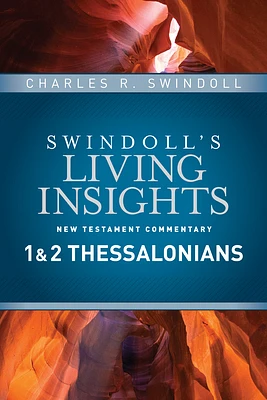 Insights on 1 & 2 Thessalonians (Swindoll's Living Insights New Testament Commentary #10) (Hardcover)