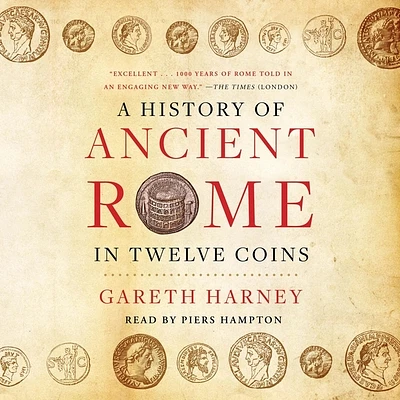 A History of Ancient Rome in Twelve Coins (Compact Disc)