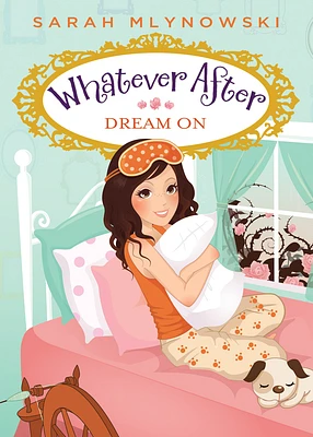 Dream On (Whatever After #4) (Paperback)