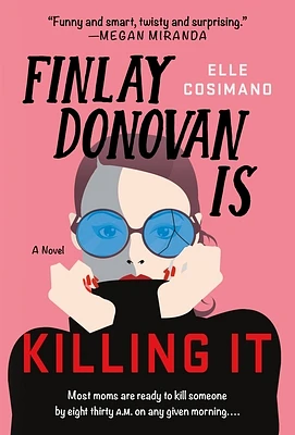 Finlay Donovan Is Killing It: A Novel (The Finlay Donovan Series #1) (Mass Market)