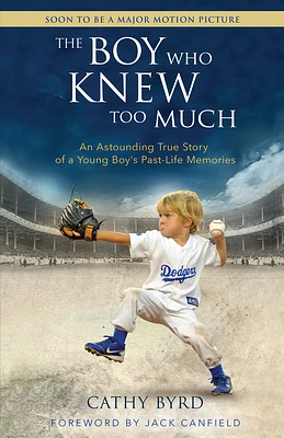 The Boy Who Knew Too Much: An Astounding True Story of a Young Boy's Past-Life Memories (Paperback)