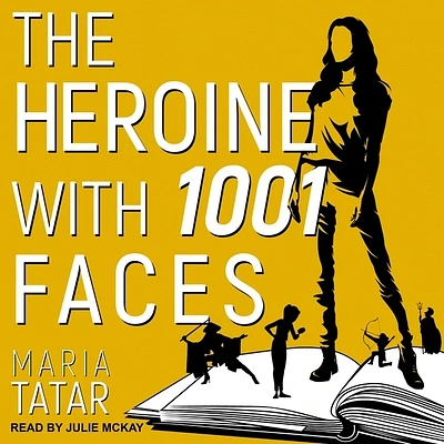 The Heroine with 1001 Faces (Compact Disc)