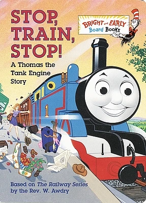 Stop, Train, Stop! a Thomas the Tank Engine Story (Thomas & Friends) (Bright & Early Board Books) (Board book)