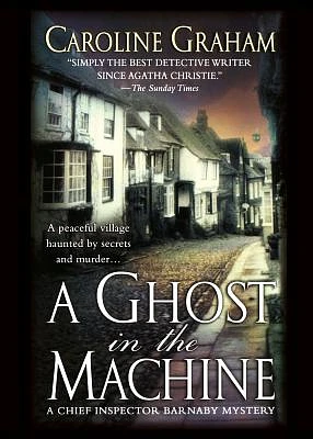 A Ghost in the Machine: A Chief Inspector Barnaby Novel (Chief Inspector Barnaby Novels #7) (Paperback)