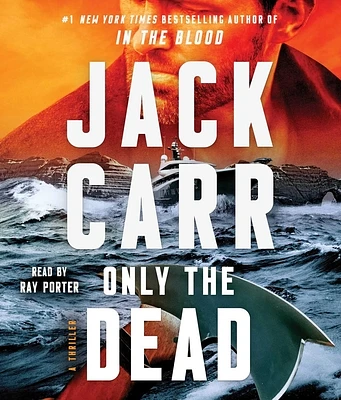 Only the Dead: A Thriller (Terminal List #6) (CD-Audio)