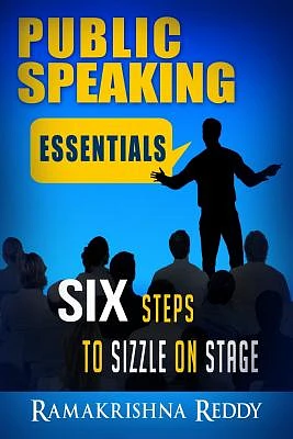 Public Speaking Essentials: Six Steps to Sizzle on Stage (Paperback)