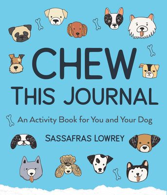 Chew This Journal: An Activity Book for You and Your Dog