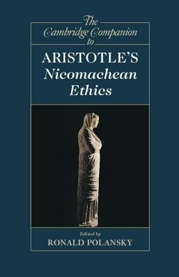 The Cambridge Companion to Aristotle's Nicomachean Ethics