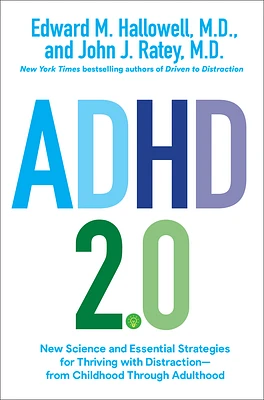 ADHD 2.0: New Science and Essential Strategies for Thriving with Distraction--from Childhood through Adulthood (Hardcover)