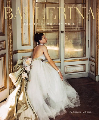 Ballerina: Fashion’s Modern Muse (Hardcover)