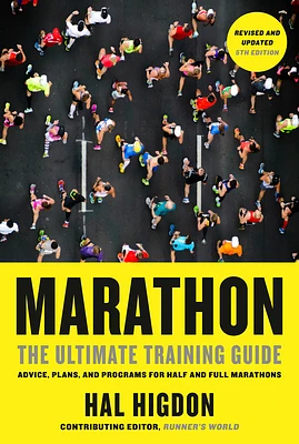 Marathon, Revised and Updated 5th Edition: The Ultimate Training Guide: Advice, Plans, and Programs for Half and Full Marathons (Paperback)