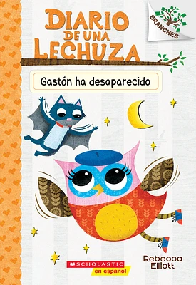 Diario de una Lechuza #6: Gastón ha desaparecido (Baxter Is Missing) (Paperback)