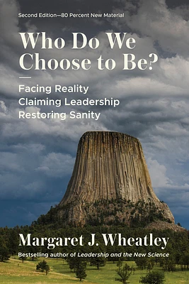 Who Do We Choose To Be?, Second Edition: Facing Reality, Claiming Leadership