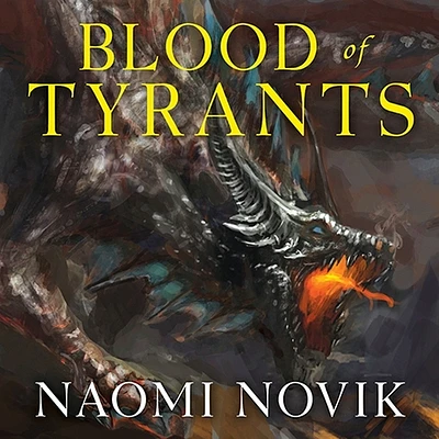 Blood of Tyrants (Temeraire) (MP3 CD)