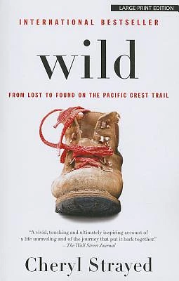 Wild: From Lost to Found on the Pacific Crest Trail (Large Print / Paperback)