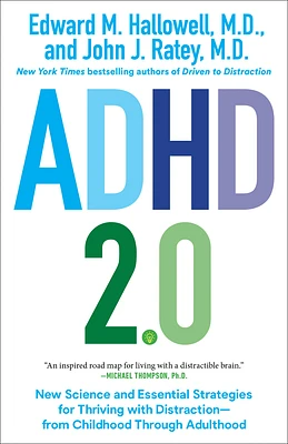 ADHD 2.0: New Science and Essential Strategies for Thriving with Distraction--from Childhood through Adulthood (Paperback)