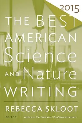 The Best American Science And Nature Writing 2015 (Paperback)