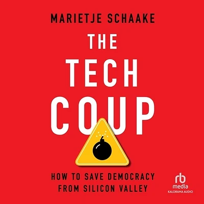 The Tech Coup: How to Save Democracy from Silicon Valley (MP3 CD)