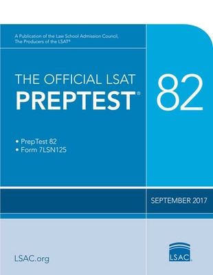 The Official LSAT Preptest 82: (sept. 2017 LSAT)