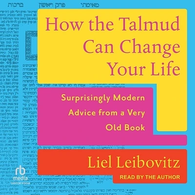 How the Talmud Can Change Your Life: Surprisingly Modern Advice from a Very Old Book (Compact Disc)