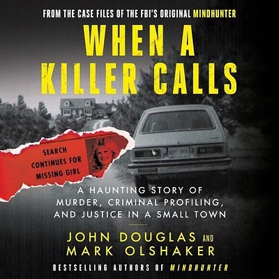 When a Killer Calls: A Haunting Story of Murder, Criminal Profiling