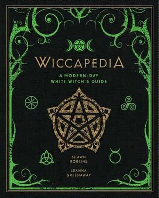 Wiccapedia: A Modern-Day White Witch's Guide Volume 1 (Modern-Day Witch #1) (Hardcover)