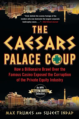 The Caesars Palace Coup: How a Billionaire Brawl Over the Famous Casino Exposed the Power and Greed of Wall Street (Paperback)