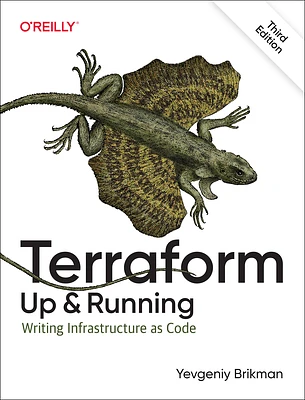 Terraform: Up and Running: Writing Infrastructure as Code (Paperback)