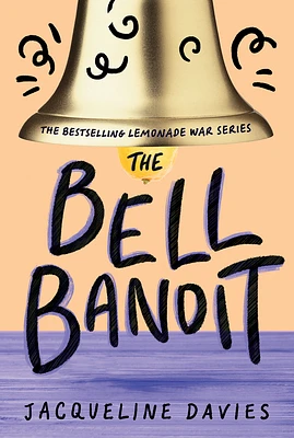 The Bell Bandit (The Lemonade War Series #3) (Paperback)