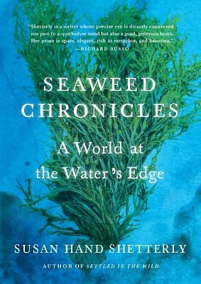 Seaweed Chronicles: A World at the Water’s Edge (Hardcover)