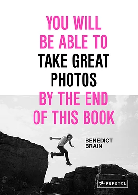 You Will Be Able to Take Great Photos by the End of This Book (Hardcover)