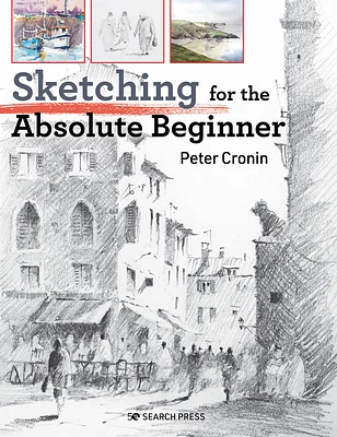 Sketching for the Absolute Beginner (ABSOLUTE BEGINNER ART) (Paperback)